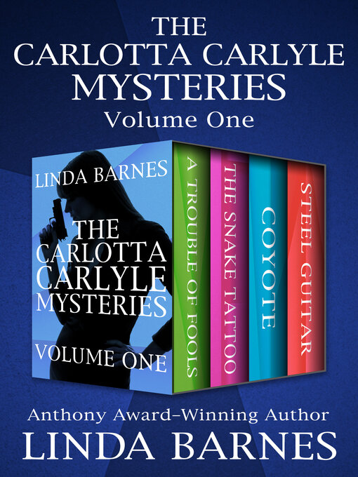 Title details for The Carlotta Carlyle Mysteries Volume One by Linda Barnes - Available